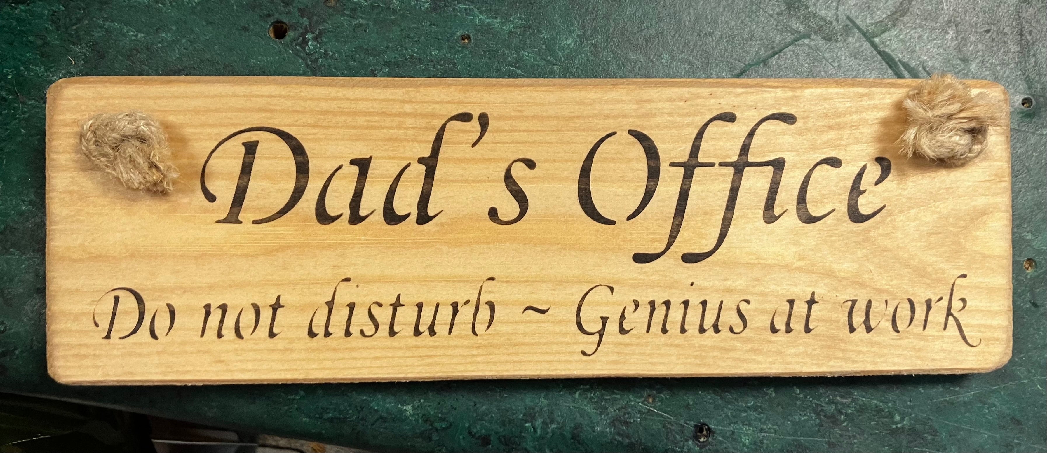 Wooden sign Dad's office