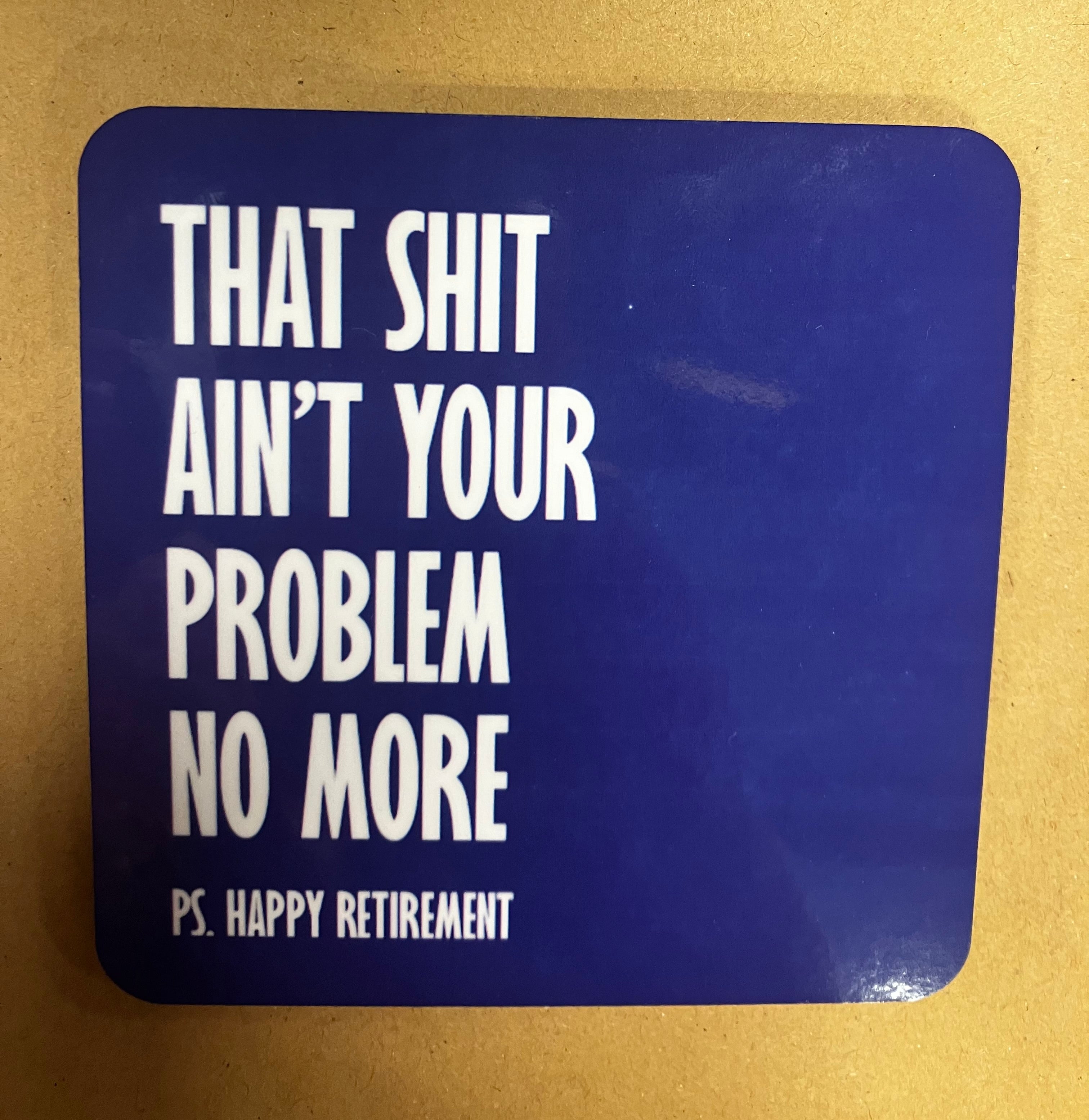 retirement rude coaster