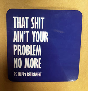 retirement rude coaster