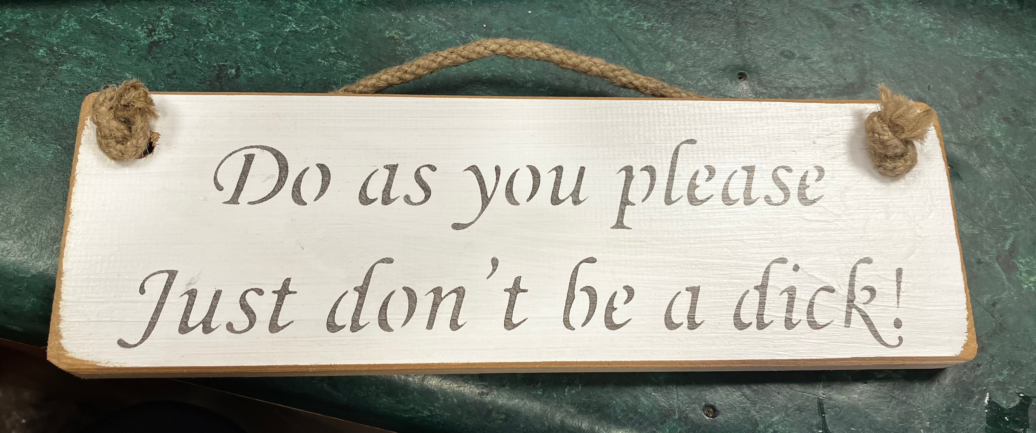 Wooden sign don't be a dick