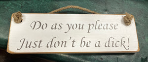 Wooden sign don't be a dick
