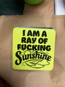 Ray of sunshine sweary coaster
