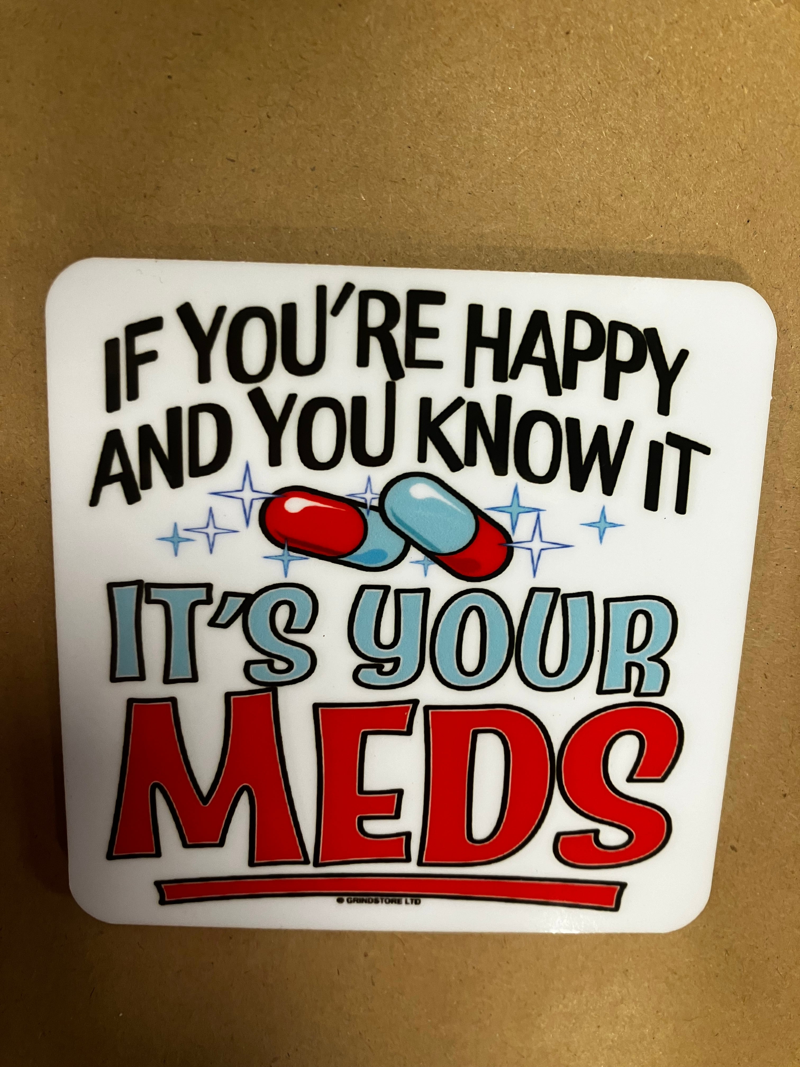 Meds funny coaster
