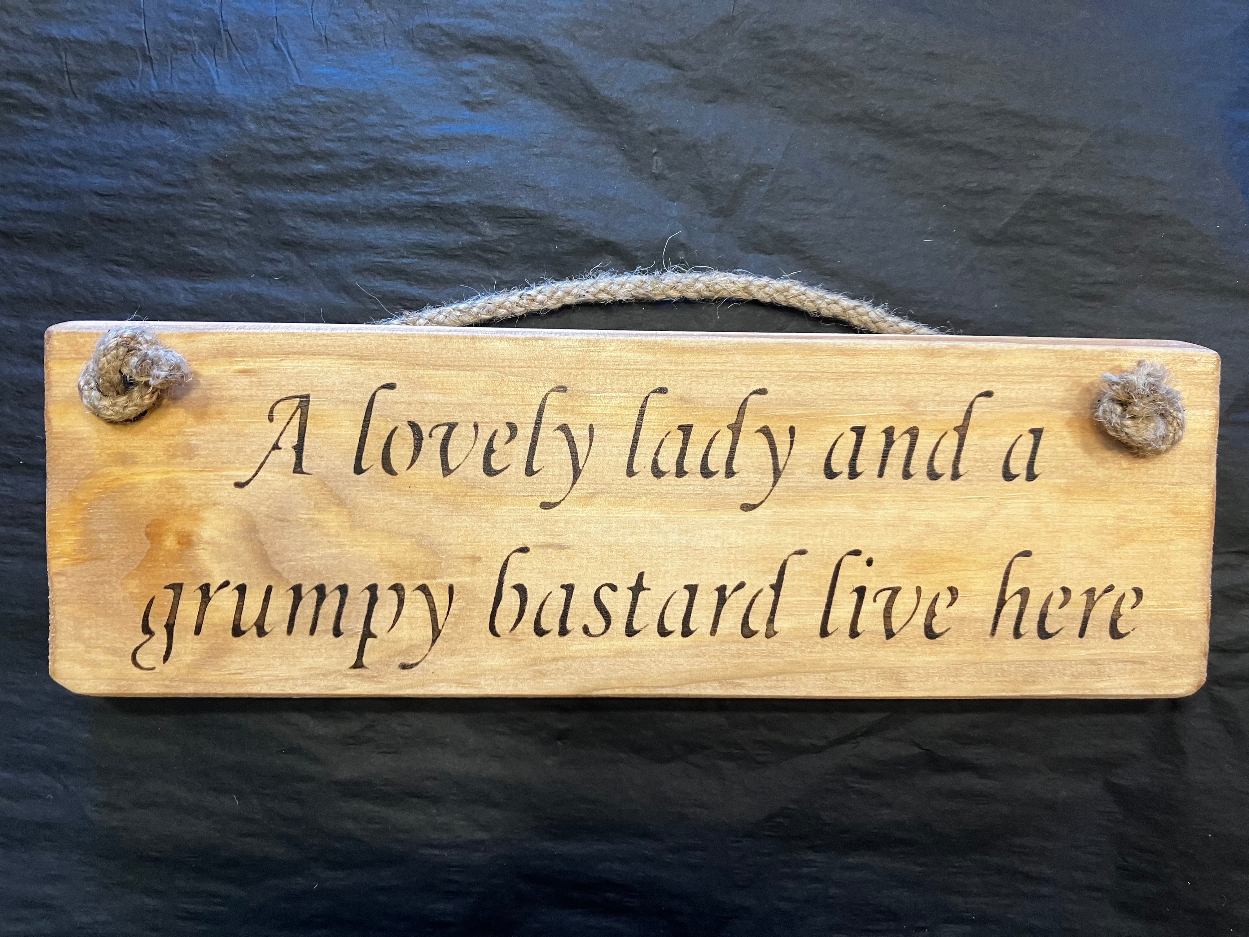 Funny / Rude Wooden Roped Handmade Sign - Choice of Designs