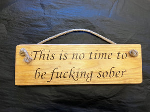Wooden sign sober swearing