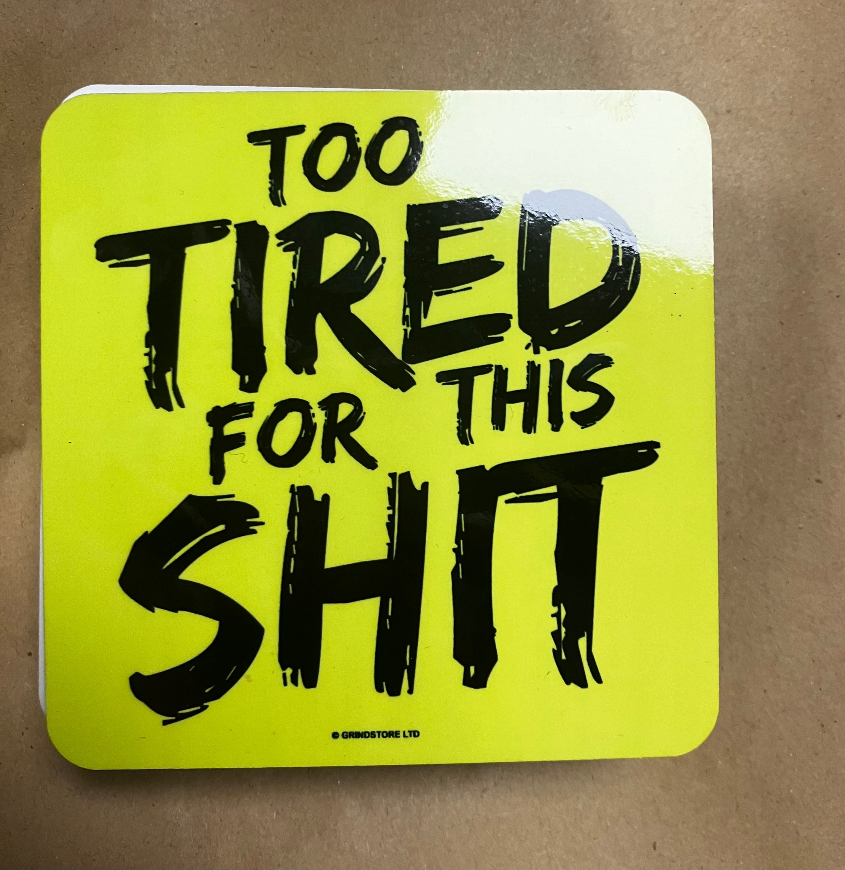 Too tired swearing coaster