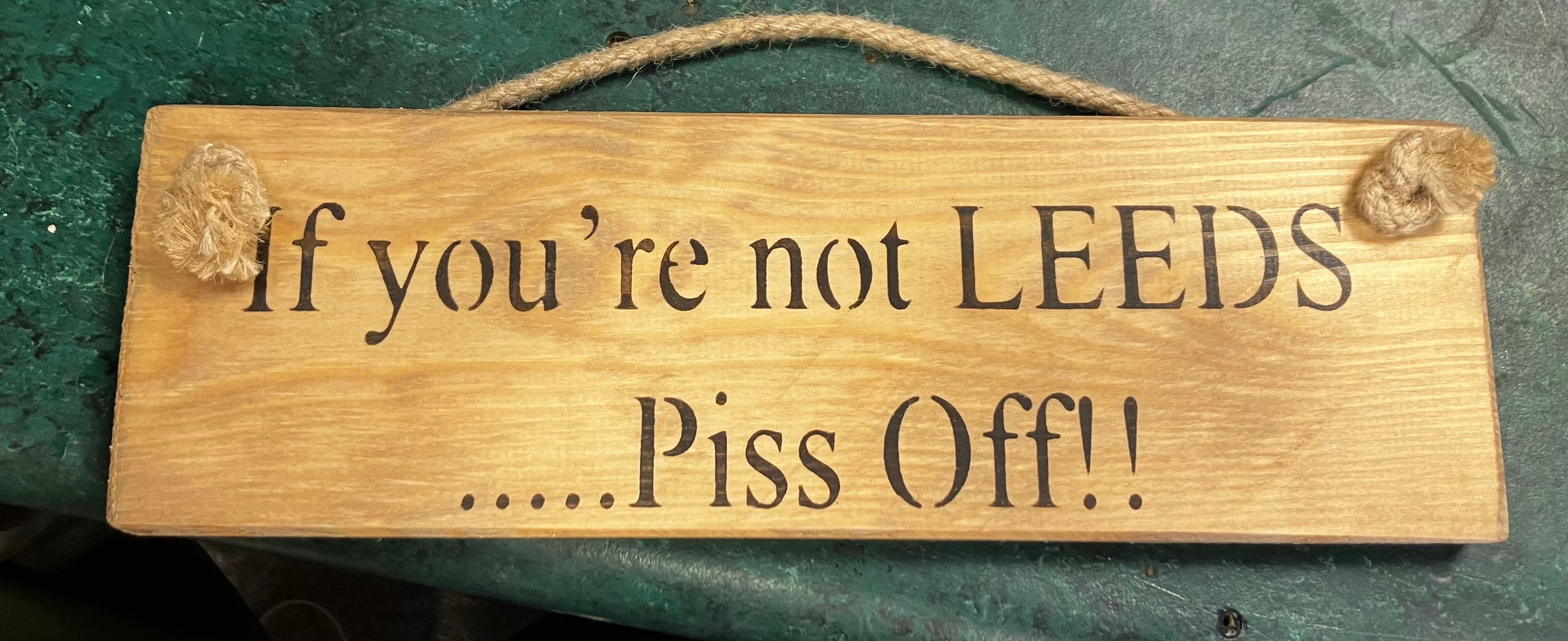 If you're not.....piss off football Solid Wood Roped Sign