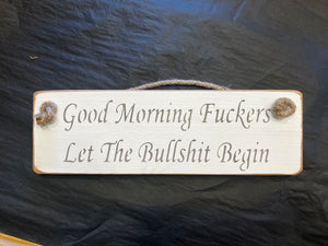 Wooden sign good morning rude