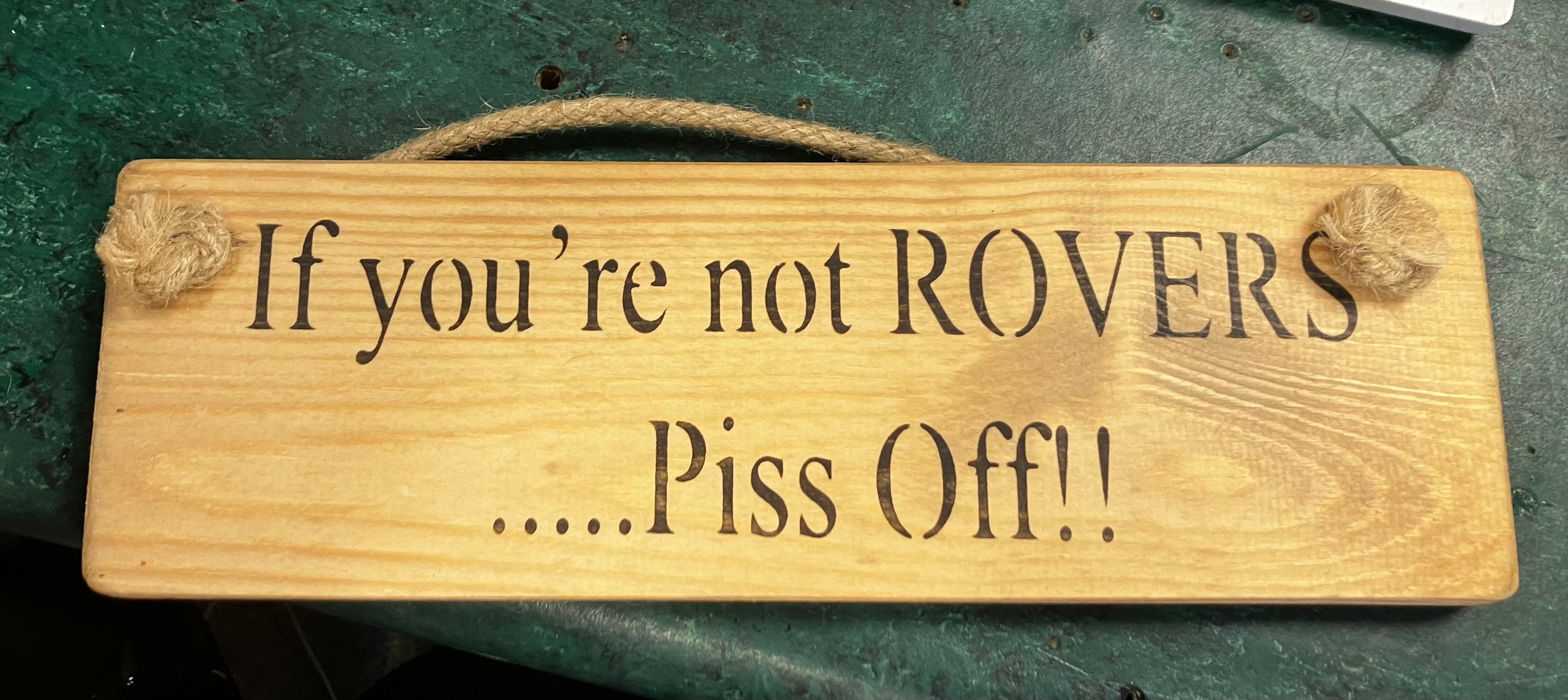 If you're not.....piss off football Solid Wood Roped Sign