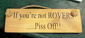 If you're not.....piss off football Solid Wood Roped Sign