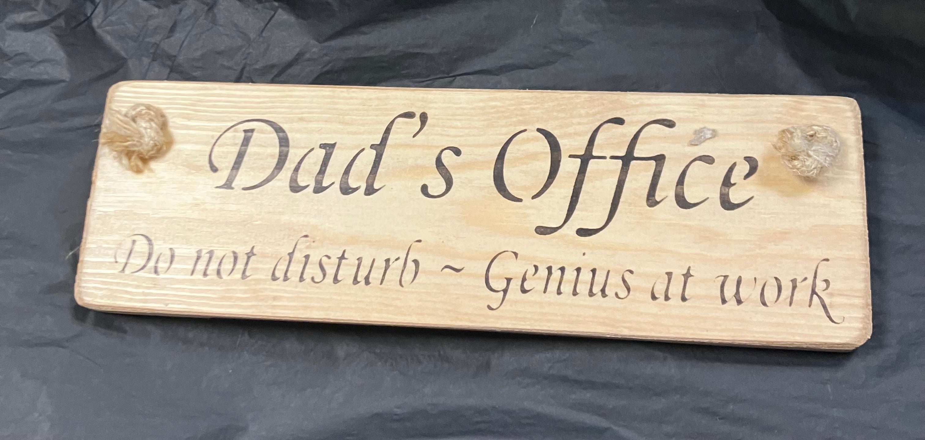 Dads Office Do not disturb - Genius at Work roped sign - SALE