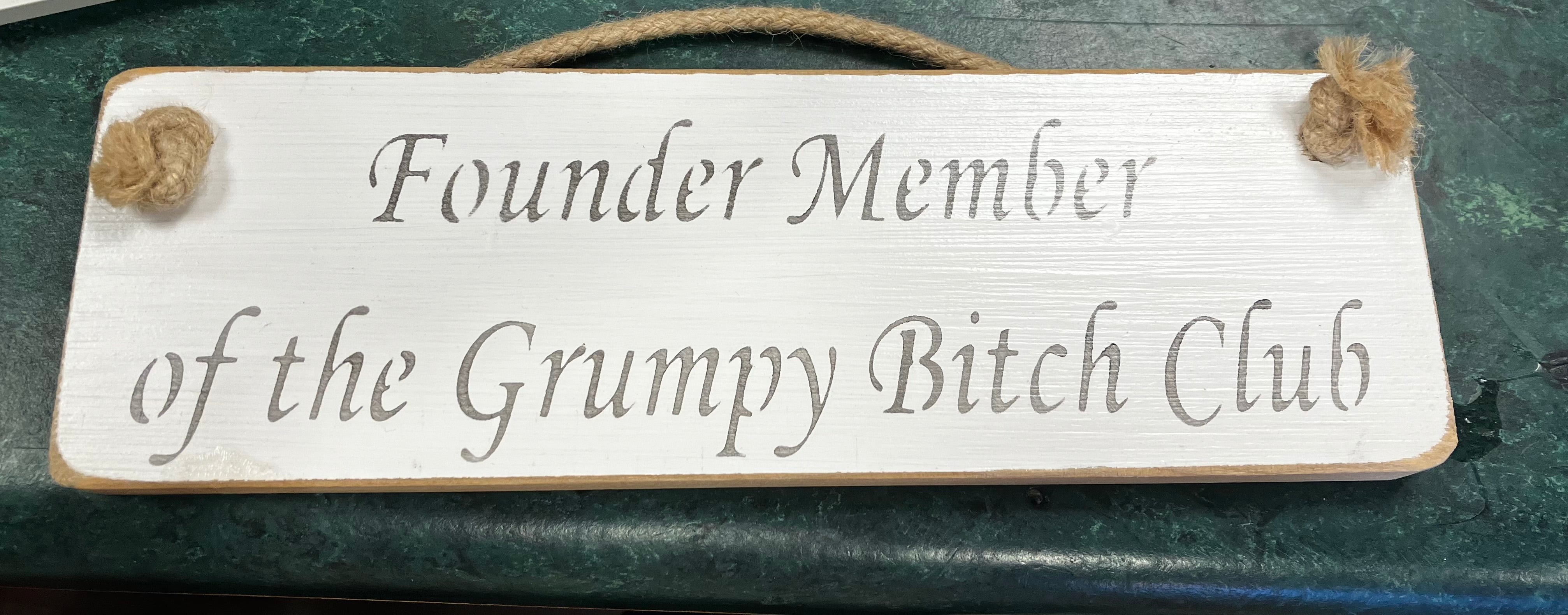 Wooden sign grumpy bitch club