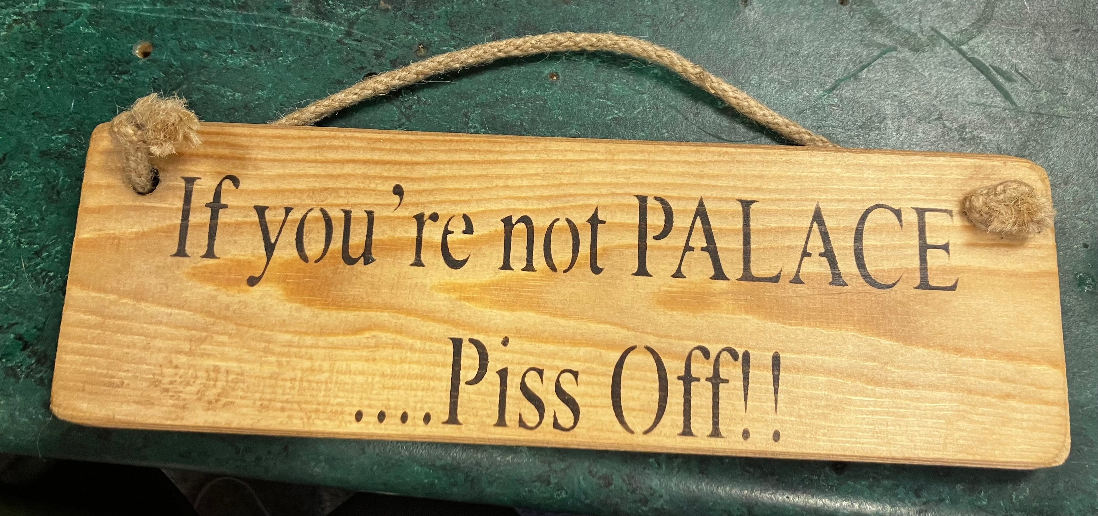 If you're not.....piss off football Solid Wood Roped Sign