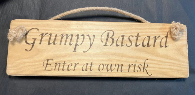 Wooden sign grumpy bastard