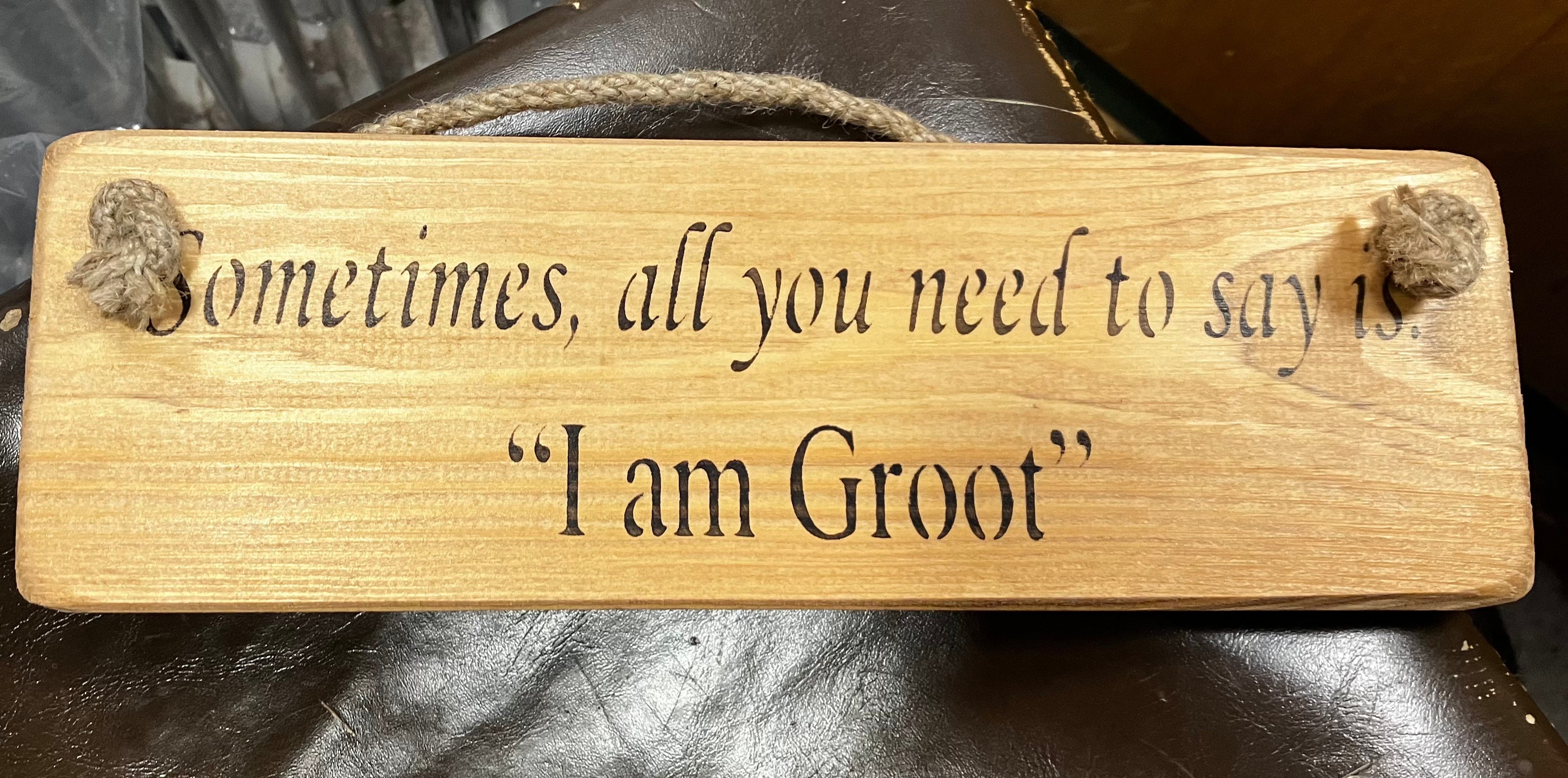 Wooden sign I am Groot