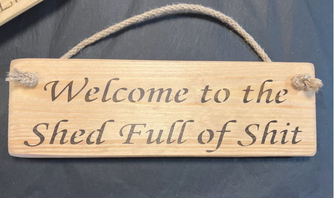Funny / Rude Wooden Roped Handmade Sign - Choice of Designs