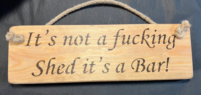 Wooden sign not a shed
