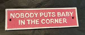 Dirty Dancing quote wall sign