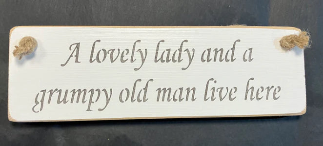 Wooden sign Lovely lady grumpy man