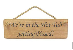 Wooden sign hot tub