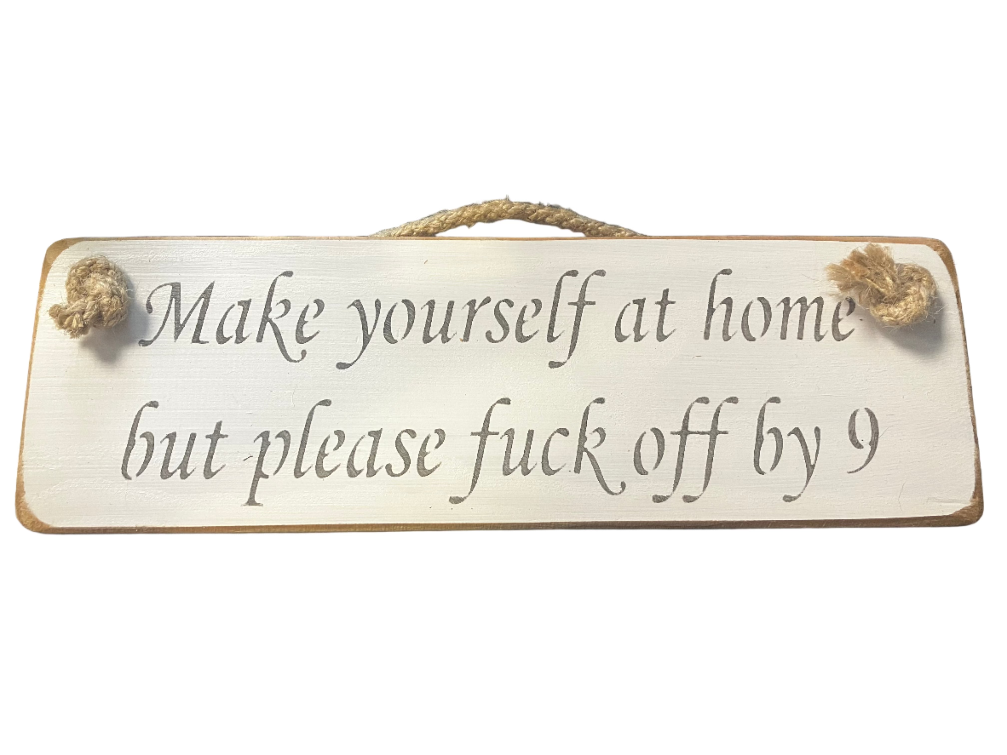 Funny / Rude Wooden Roped Handmade Sign - Choice of Designs