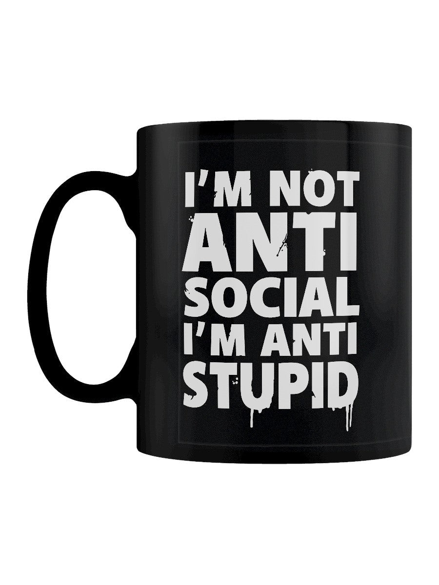 Funny Ceramic Mug - I'm not anti social, I'm anti stupid