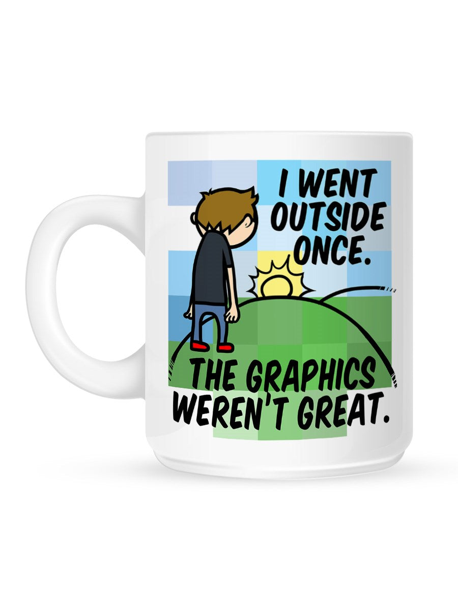 Funny Ceramic Mug for Gamer - I went outside once, the graphics weren't great.