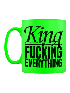 Funny Ceramic Mug - King of Fucking Everything