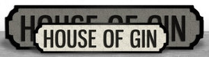 house of gin street sign wooden bar 