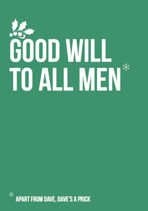 Funny Rude Christmas Card - Good will to all men apart from….. choice of 8 - Free Postage!