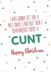 Funny Rude Christmas Card - You're a cunt - Free Postage!