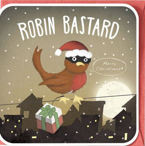 Robin bastard funny Christmas Card - Free Postage!