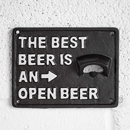 Cast Iron Wall Mounted Bottle Opener - The best beer is an open beer