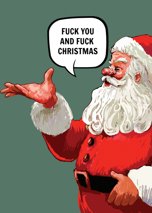 Rude Santa Fuck Christmas Funny Christmas Card - Free Postage!