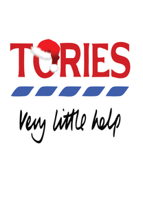Tories Very Little Help Funny Christmas Card - Free Postage!