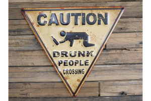 Drunk People Sign