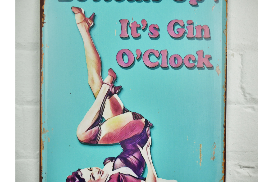 Bottoms Up its Gin O'clock metal sign