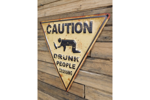 Drunk People Sign