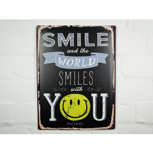 Smile and the world smiles with you metal sign