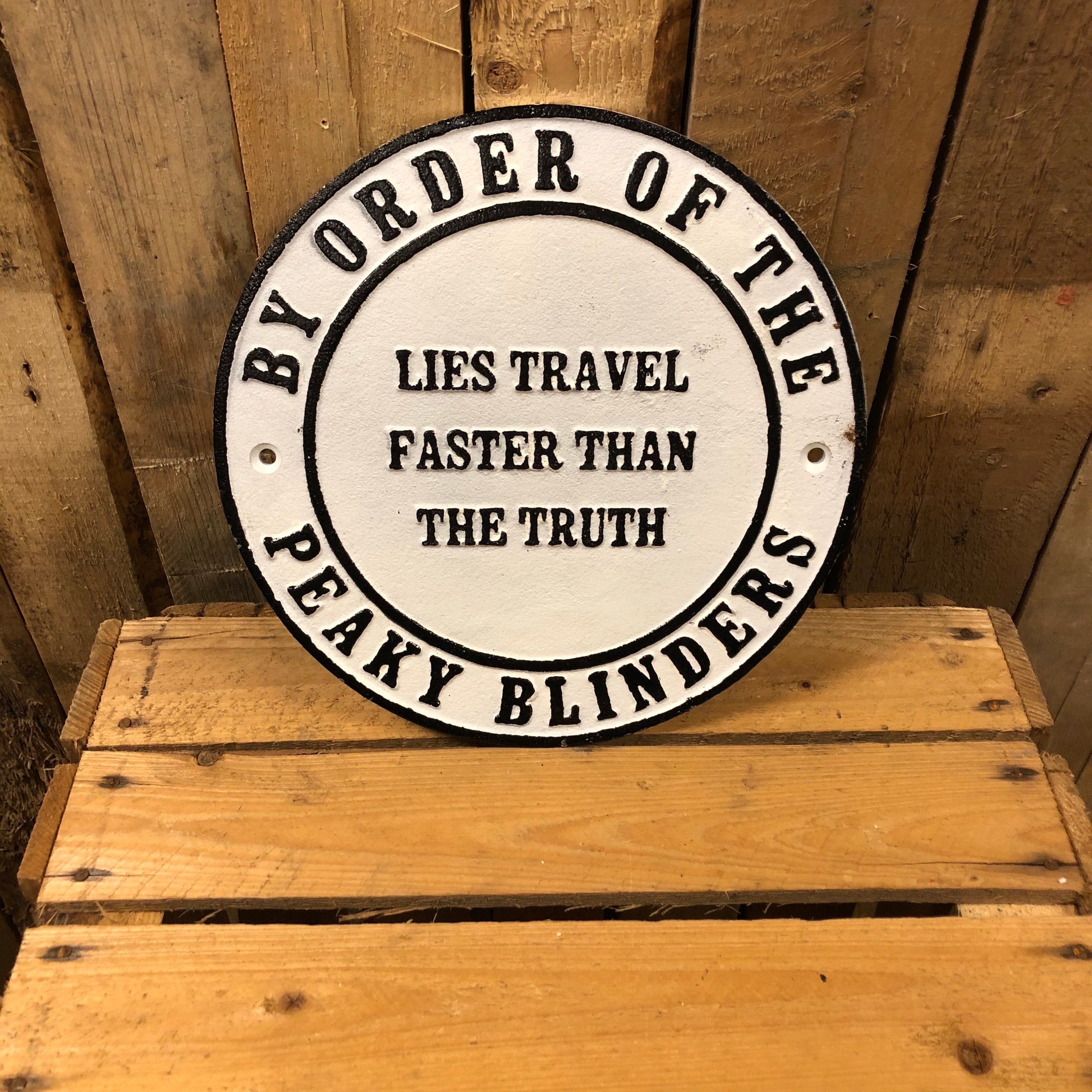 Peaky blinders heavy cast iron sign Lies travel faster than the truth