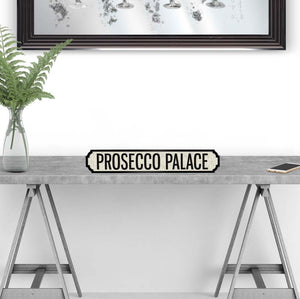 Prosecco palace Wooden street road sign