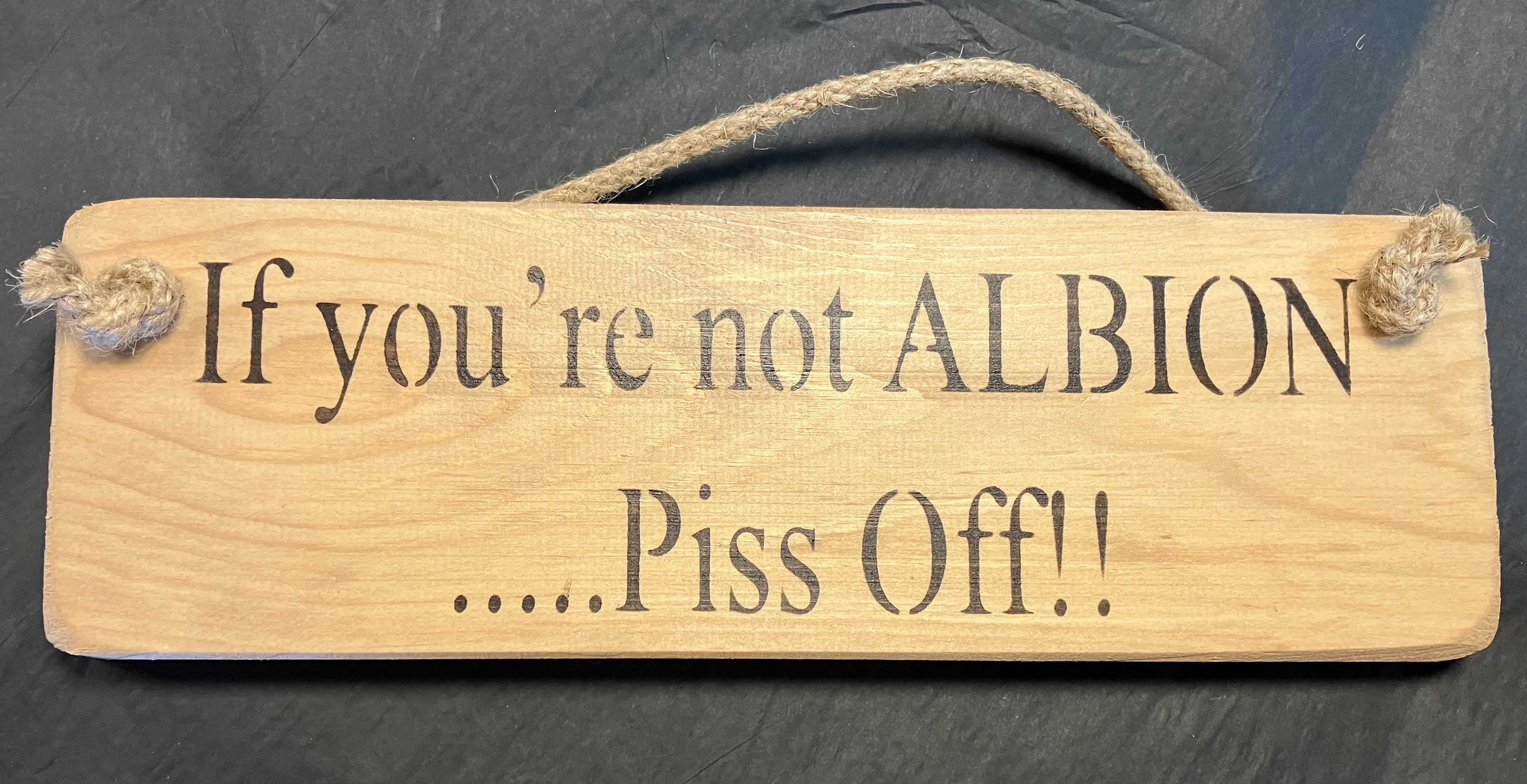 If you're not.....piss off football Solid Wood Roped Sign