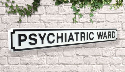 Psychiatric ward Vintage style wooden street sign