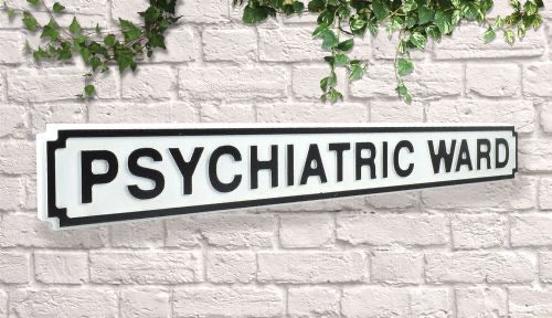 Psychiatric ward Vintage style wooden street sign
