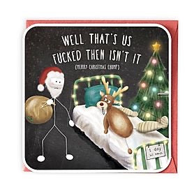 That’s us fucked then Christmas Card - Free Postage!