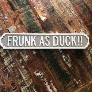 Frunk as Duck Wooden street road sign