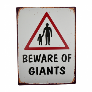 Beware of Giants Metal Warning Sign