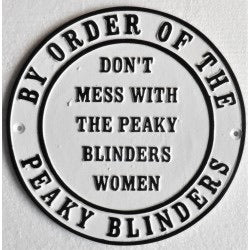 Peaky blinders heavy cast iron sign Don’t mess with the peaky blinders women