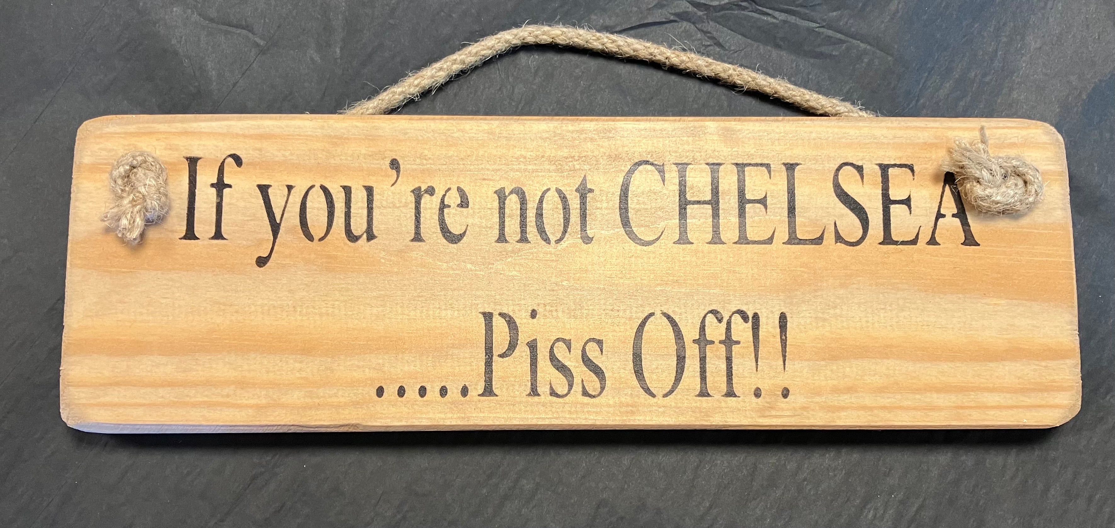 If you're not.....piss off football Solid Wood Roped Sign