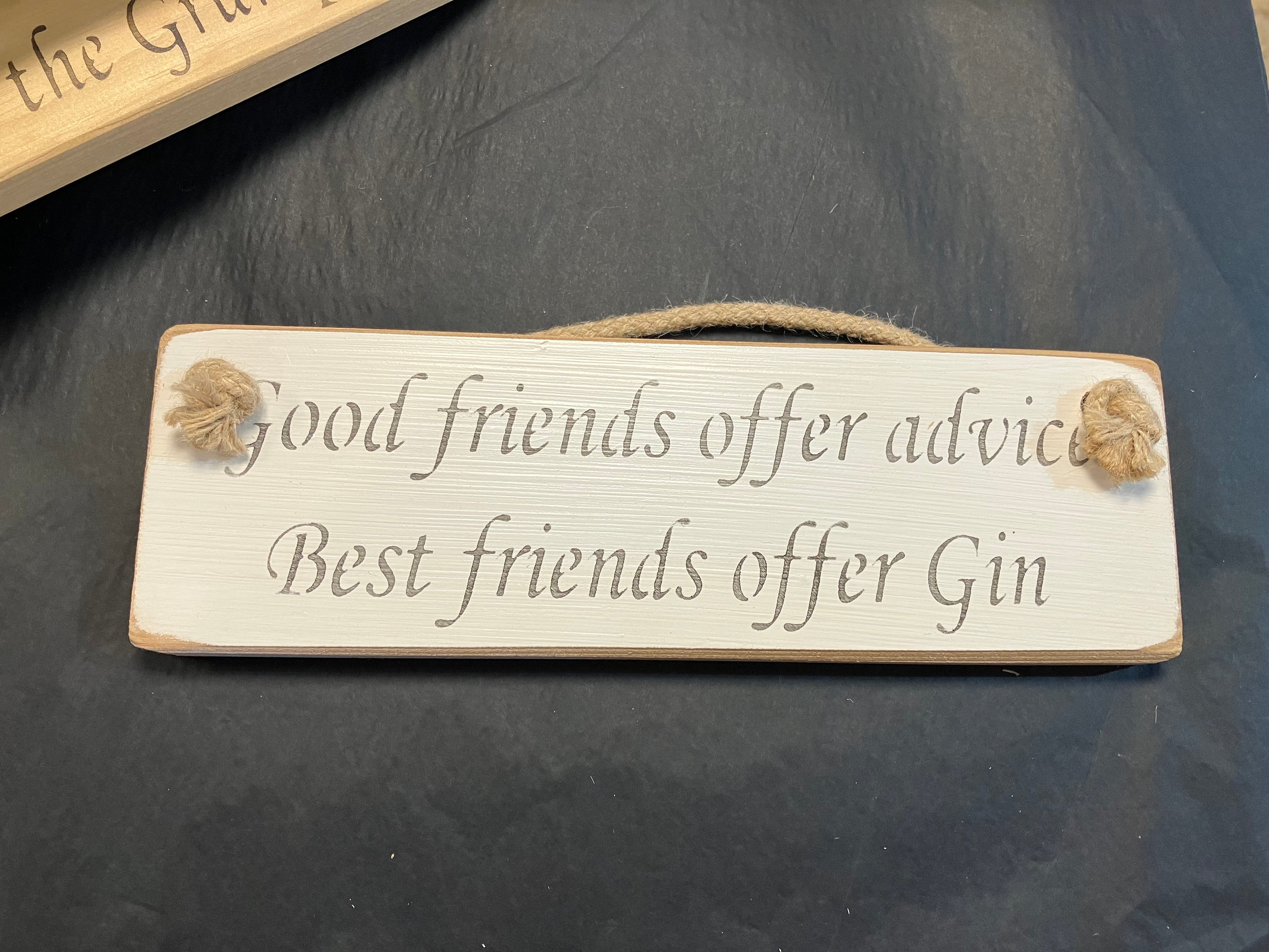 Friends bring gin wooden roped sign